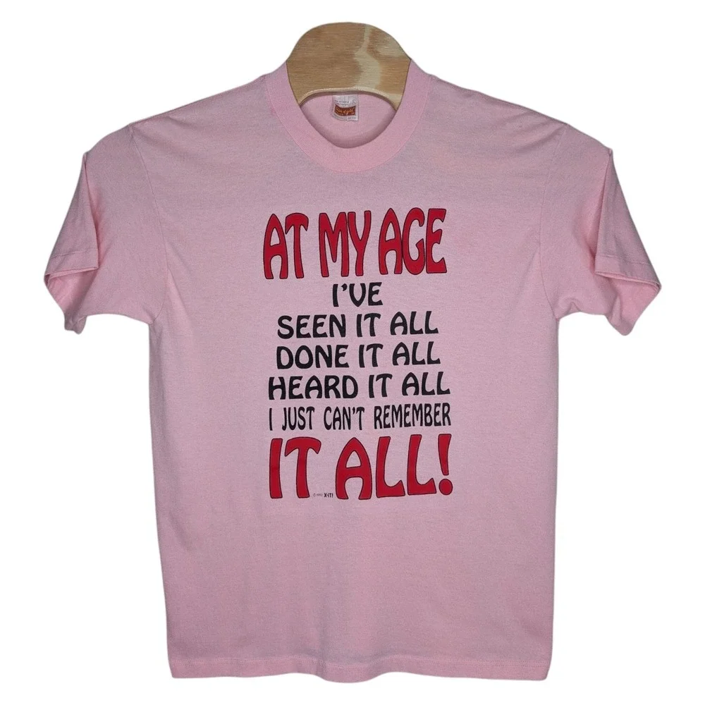 Vintage 1992 At My Age I've Seen It All T Shirt Large Pink Novelty Humor Funny - Picture 1 of 11